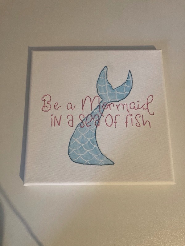 Be A Mermaid In A Sea of Fishes Hand Embroidered Canvas